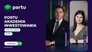 Akademia inwestowania Portu #2: Co to jest ETF?