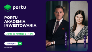 Akademia inwestowania Portu #22: Jakie są rodzaje ETF-ów?