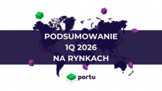 Podsumowanie kwartału na rynkach – I kwartał 2026