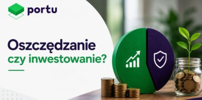 Ile oszczędzać, a ile inwestować? Jak podzielić miesięczny budżet